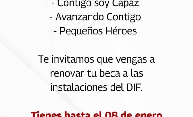 ULTIMOS DÍAS PARA RENOVAR BECA DIF REYNOSA