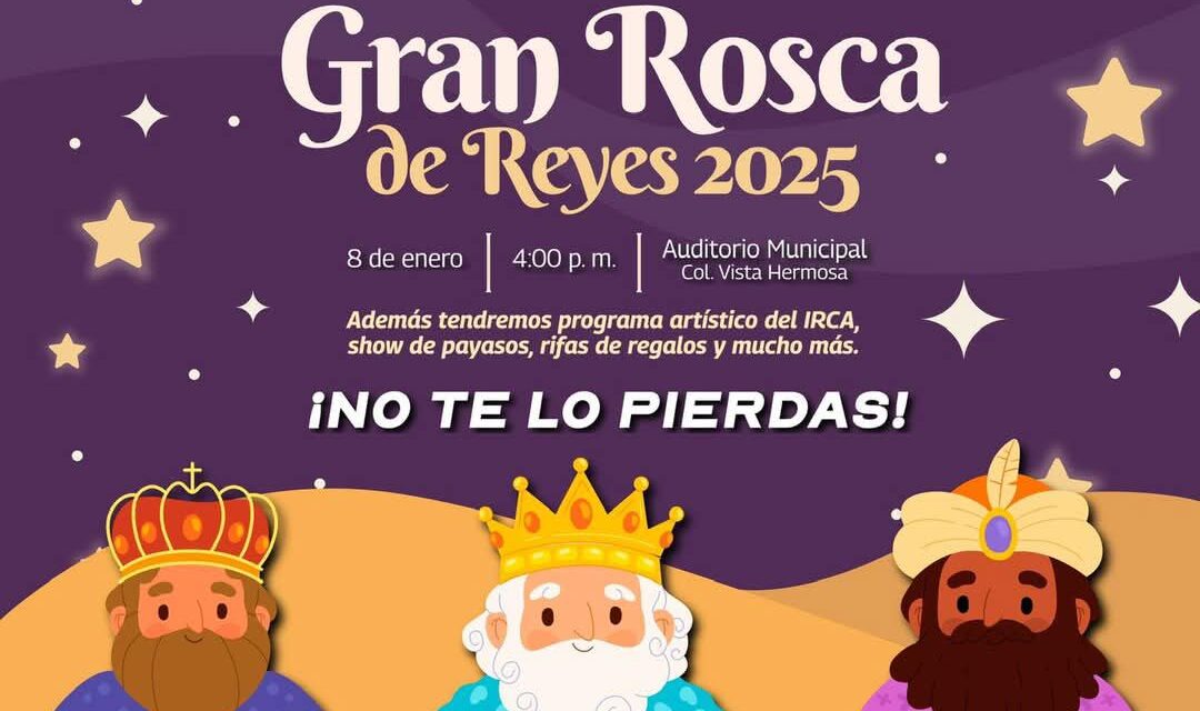 EL GOBIERNO DE REYNOSA INVITA A TODAS LAS FAMILIAS A COMPARTIR LA ROSCA DE REYES