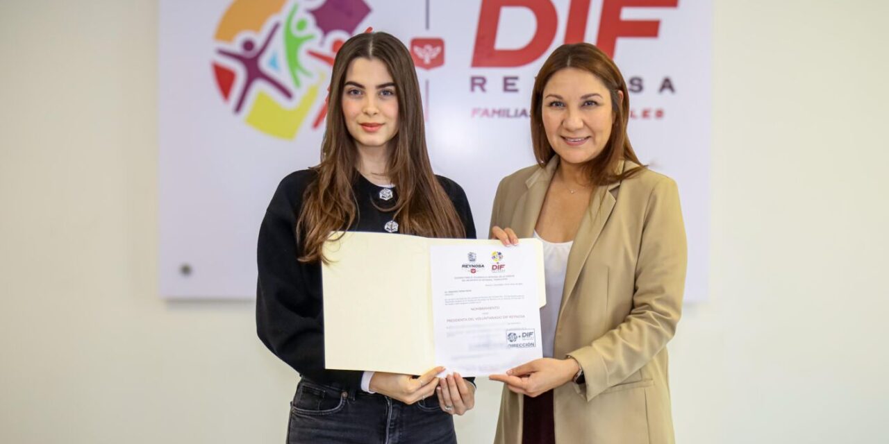 OTORGA DIF REYNOSA NOMBRAMIENTO COMO PRESIDENTA DEL VOLUNTARIADO A ALEJANDRA YELITZA GARZA