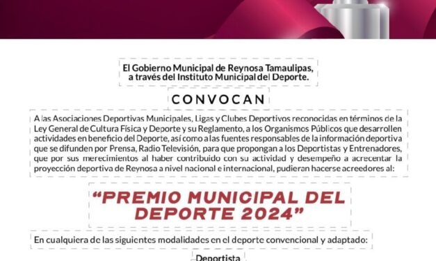 PREMIARÁ EL AYUNTAMIENTO DE REYNOSA A LA EXCELENCIA DEPORTIVA