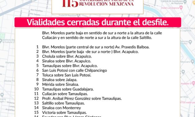 EL GOBIERNO DE REYNOSA DA A CONOCER LAS VIALIDADES CERRADAS POR EL DESFILE DE LA REVOLUCIÓN MEXICANA