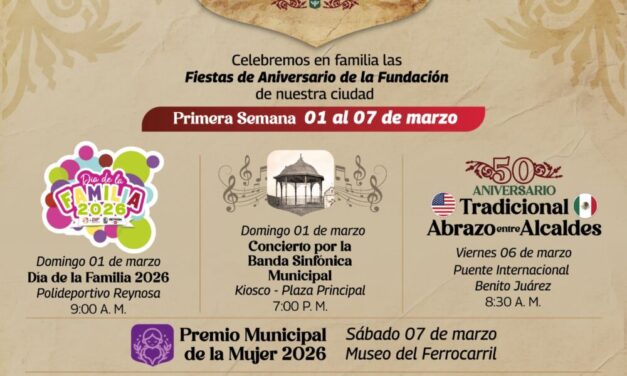 ARRANCAN LOS FESTEJOS POR EL 277 ANIVERSARIO DE LA FUNDACIÓN DE REYNOSA